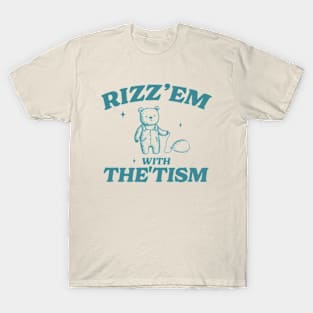 Rizz Em With The Tism Shirt, Retro Unisex Adult T Shirt, Funny Bear Meme T-Shirt